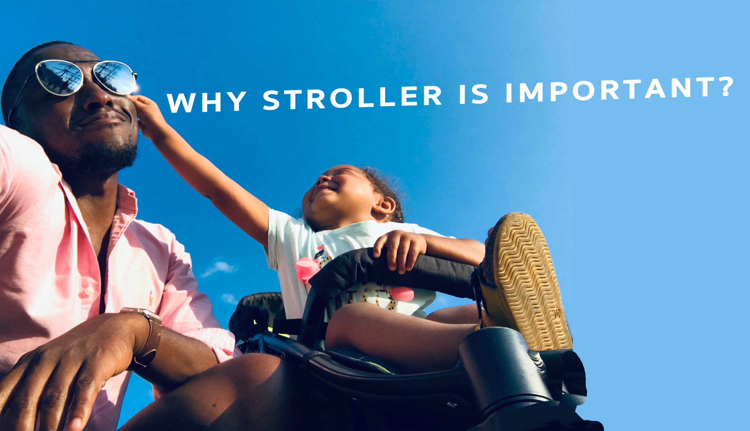 Why stroller is important